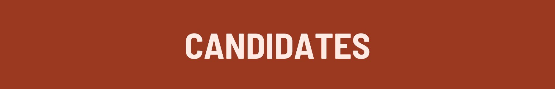 Candidates